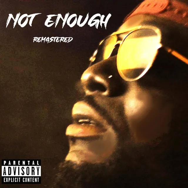 Not Enough (Remastered)