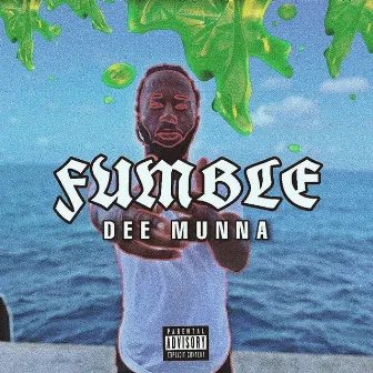 Fumble by Dee Munna