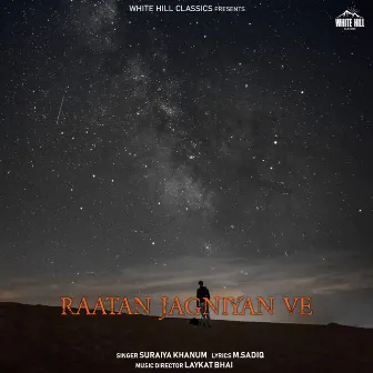 Raatan Jagniyan Ve by Suraiya Khanum