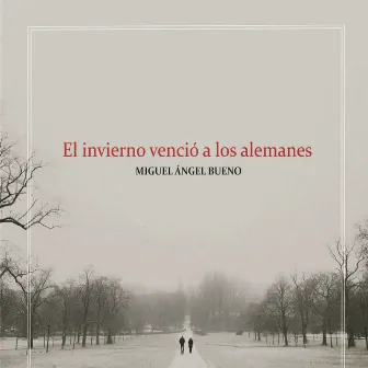 El invierno venció a los alemanes by Miguel Angel Bueno