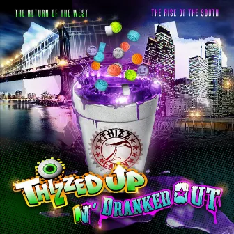 Thizzed Up N' Dranked Out by Hustle Boys