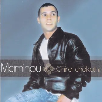 Chira chokatni - EP by Cheb Maminou