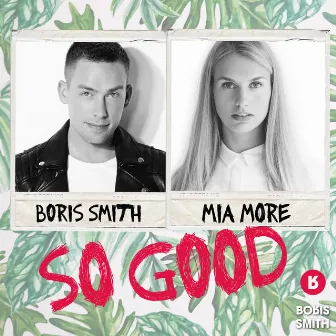 So Good by Boris Smith