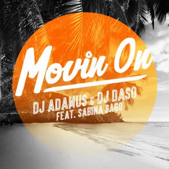 Moovin On (Radio Old Mix) by DJ Adamus