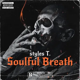 Soulful Breath by Styles T.