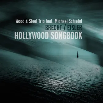 Hollywood Songbook by Wood & Steel Trio