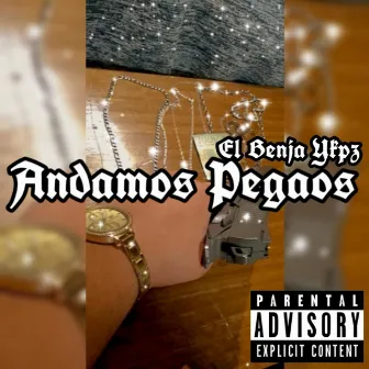 Andamos Pegaos by El Benja Ykpz