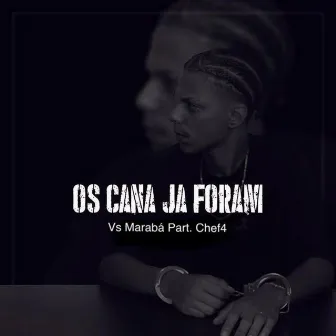 Os Cana Já Foram by Vs Marabá