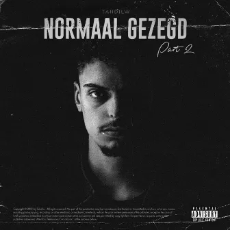 Normaal Gezegd, Pt. 2 by Tahdilw