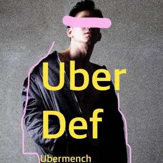 Ubermench by Uber Def