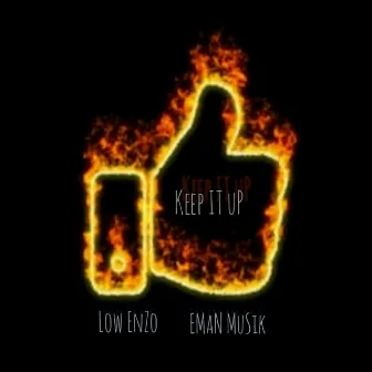 Keep It Up by Low Enzo