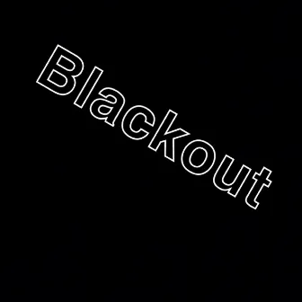 Blackout by Rachii DaGoat