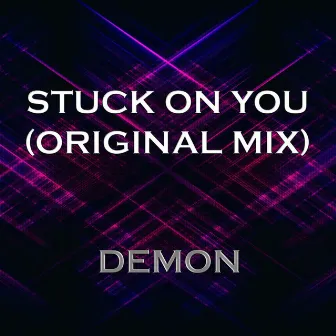 Stuck On You by Demon