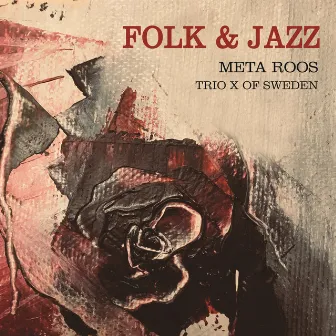 Folk & Jazz by Trio X of Sweden