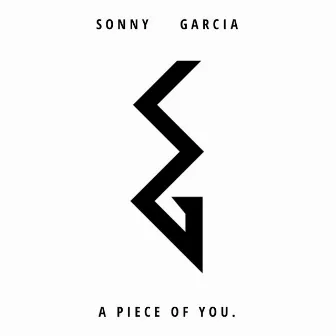 A Piece of You by Sonny Garcia