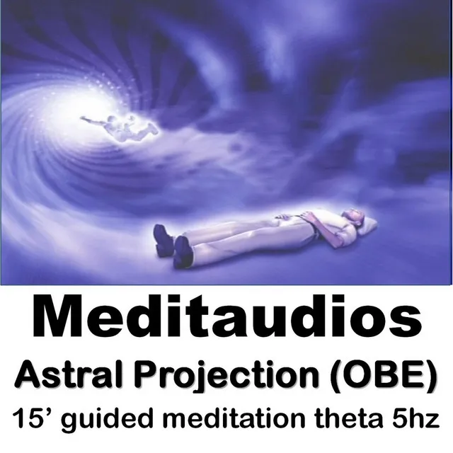 Astral Projection (Obe) [15' Guided Meditation - Theta 5hz]