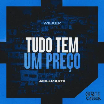 Tudo Tem Um Preço by Wilker