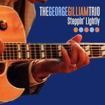 Steppin' Lightly by The George Gilliam Trio