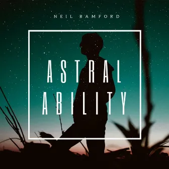 Astral Ability by Neil Bamford