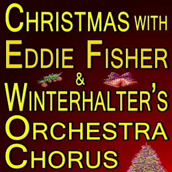 Christmas With Eddie Fisher And Hugo Winterhalter's Orchestra And Chorus by Hugo Winterhalter's Orchestra and Chorus