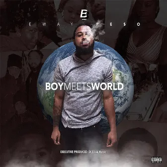 Boy Meets World by Eway Pe$o