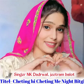 Cheting hi cheting me night bitgi by 