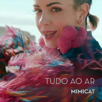 Tudo ao Ar by Mimicat