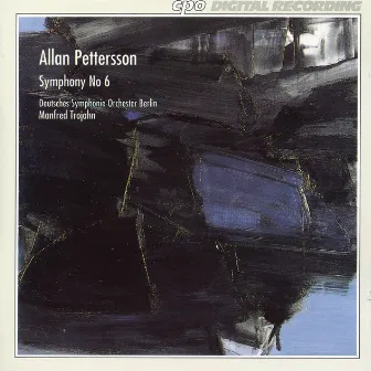 Pettersson: Symphony No. 6 by Manfred Trojahn