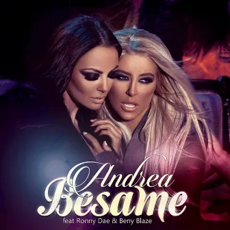 Besame (feat. Ronny Dae & Benny Blaze) by Andrea