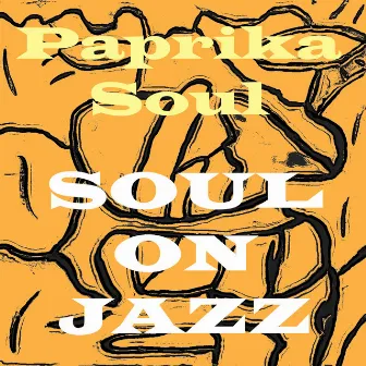 Soul on Jazz by Paprika Soul