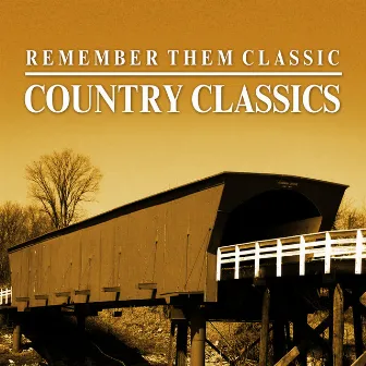 Remember Them Classic Country Classics by TMC Country Stars