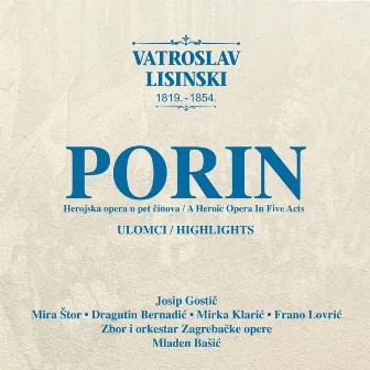 Vatroslav Lisinski: Porin, Heroic opera in 5 acts - 75 for 75 by Zbor I Orkestar Zagrebačke Opere