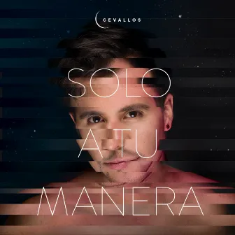 Solo a Tu Manera by Cevallos