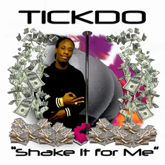 Shake It for Me by Tickdo