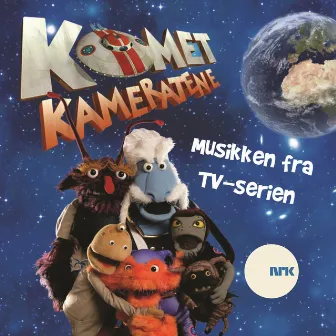 Kometkameratene - Musikken Fra Tv-Serien by Kometkameratene