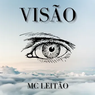 Visão by Mc Leitão