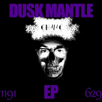 Dusk Mantle Ep by C.B. Mac