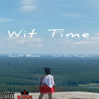 Wit Time by Swift Bless