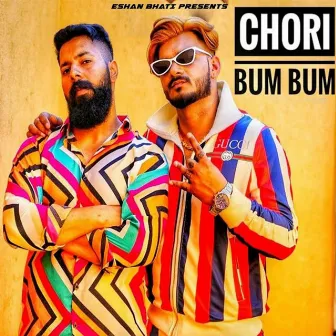 Chori Bum Bum by Eshan Bhati