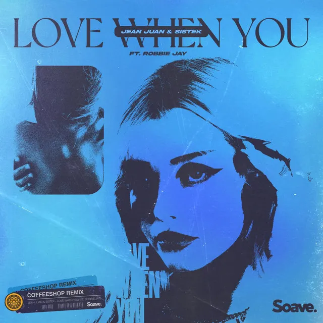 Love When You [Coffeeshop Remix]