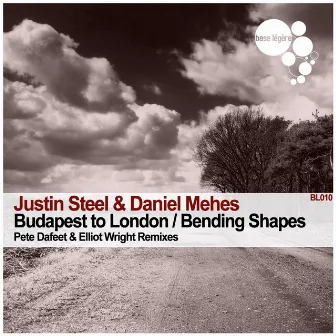 Budapest to London / Bending Shapes (Remixes) by Justin Steel