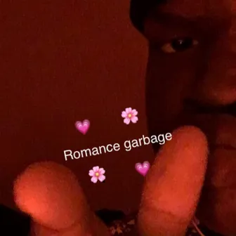 Romance Garbage by Fatboibari