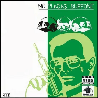 Mr Placas Buffone by 