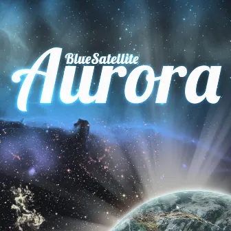 Aurora EP by Blue Satellite