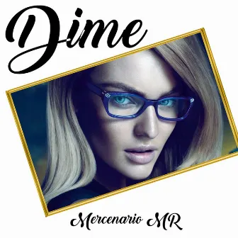 Dime by Mercenario MR