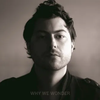 Why We Wonder by Andrew Cole