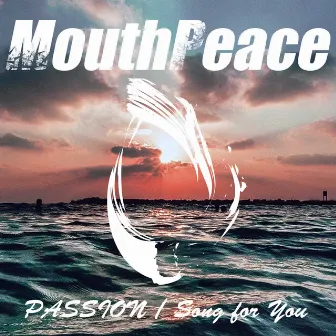 PASSION / Song for you by MouthPeace