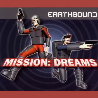 Mission: Dreams by Earthbound