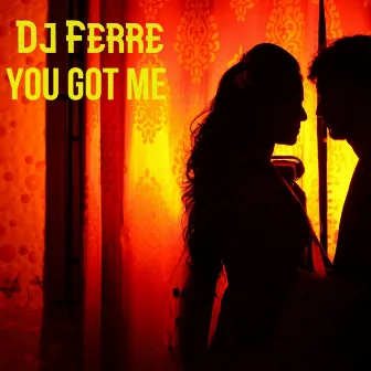 You Got Me by Djferre