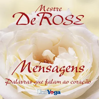 Mensagens: Palavras Que Falam ao Coração by DeRose